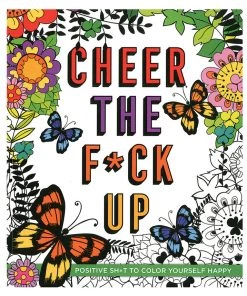 What's New Cheer The F*ck Up Coloring Book