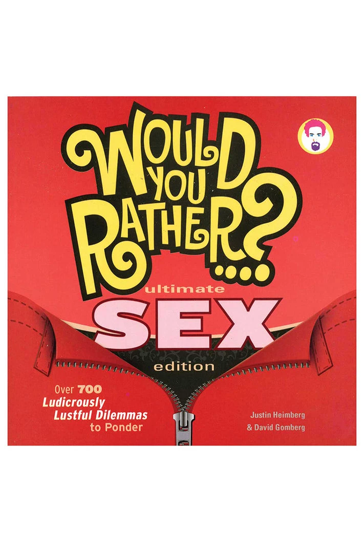 * Would You Rather?: Ultimate Sex Edition 1 * Would You Rather?: Ultimate Sex Edition
