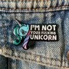 Geeky And Kinky What's New I'm Not Your F*cking Unicorn Enamel Pin